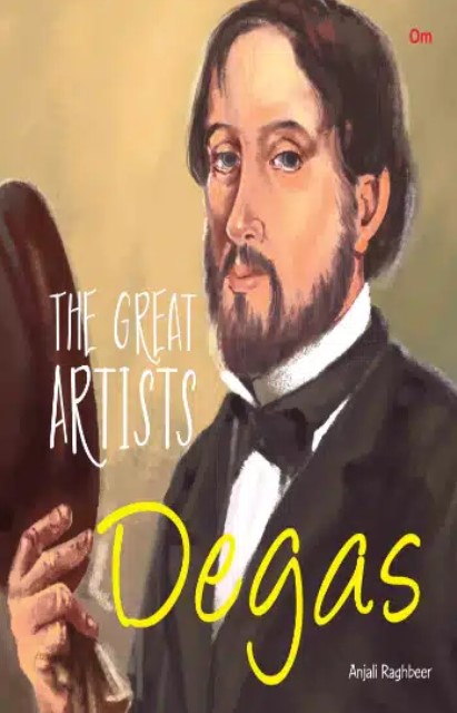 THE GREAT ARTIST : DEGAS